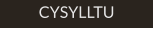 CYSYLLTU