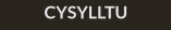 CYSYLLTU